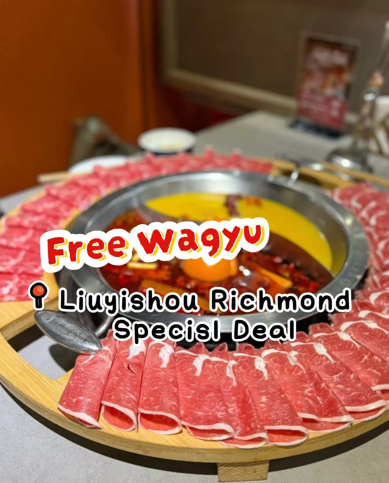 Image of meal deal [Liuyishou Hotpot Richmond] AYCE For 4 with Premium Wagyu